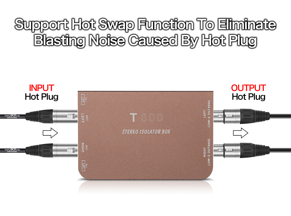 T600 XLR audio isolator input and output hot-swap workflow